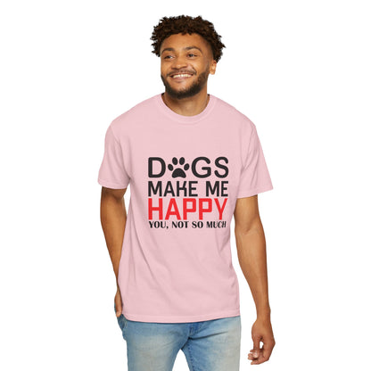 Dogs Make Me Happy Dogs - T-Shirt
