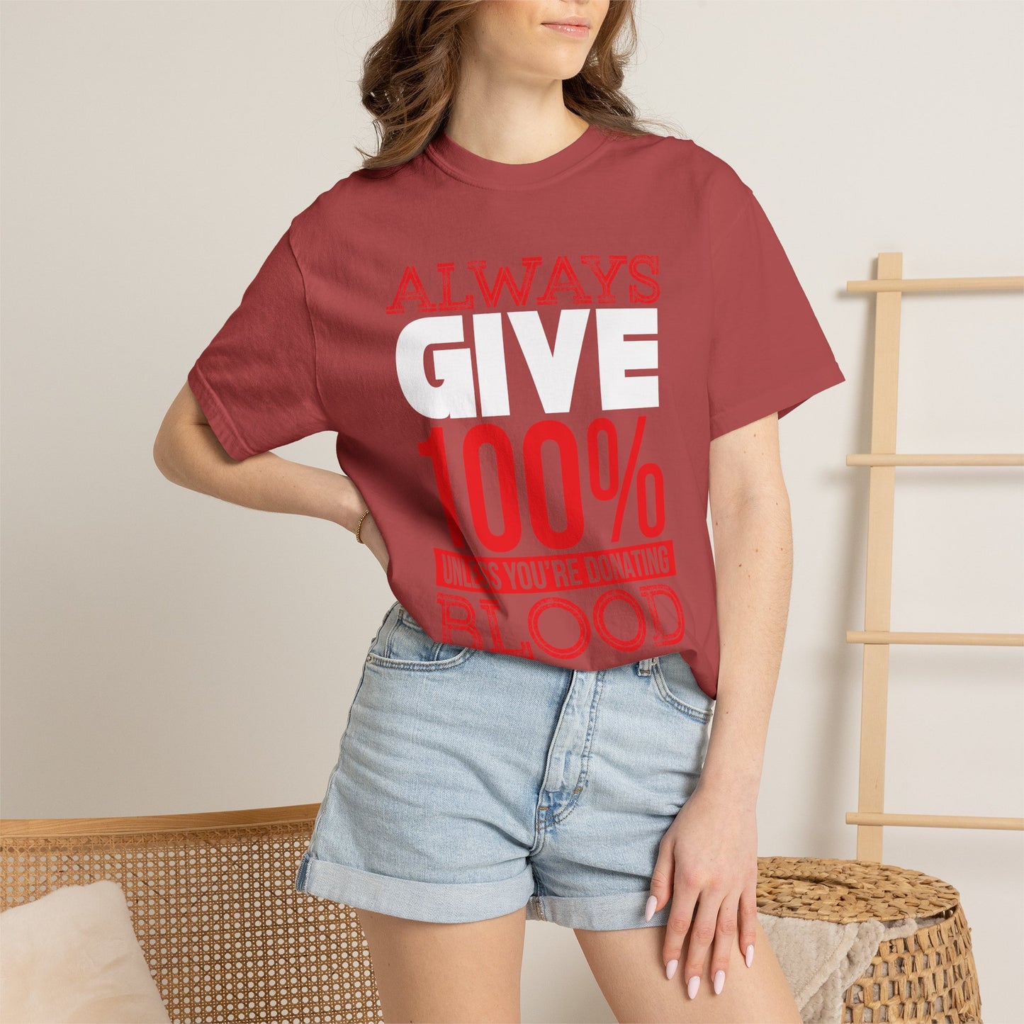 Always Give 100% - T-Shirt