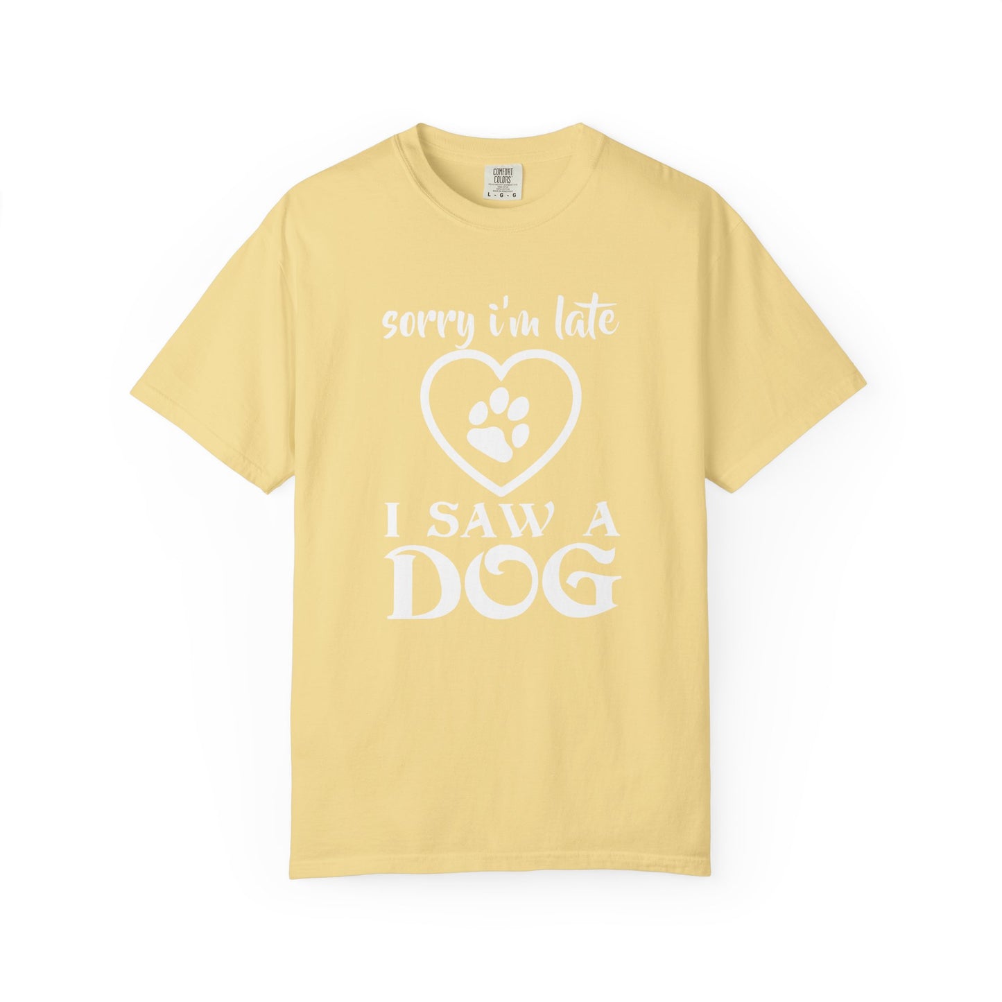 Sorry Im Late Dogs - T-Shirt