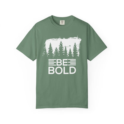 Be Bold - T-Shirt