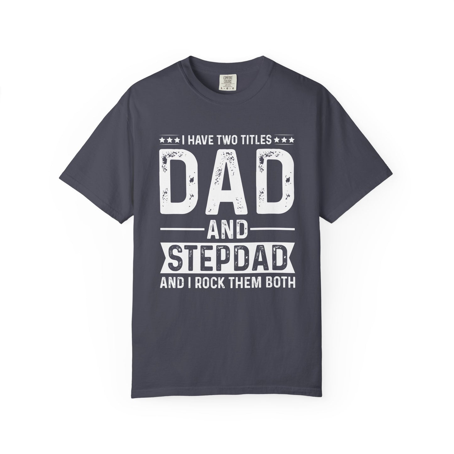 Stepdad And Dad - T-Shirt