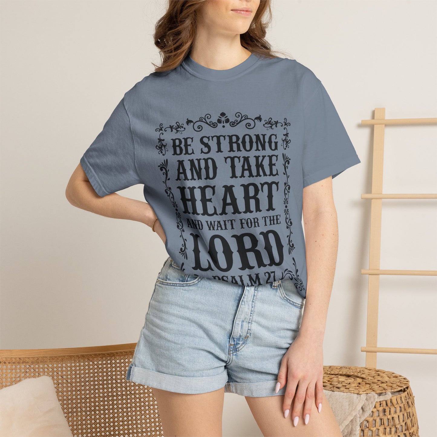 Be Strong And Take Heart Psalm 27 T-Shirt