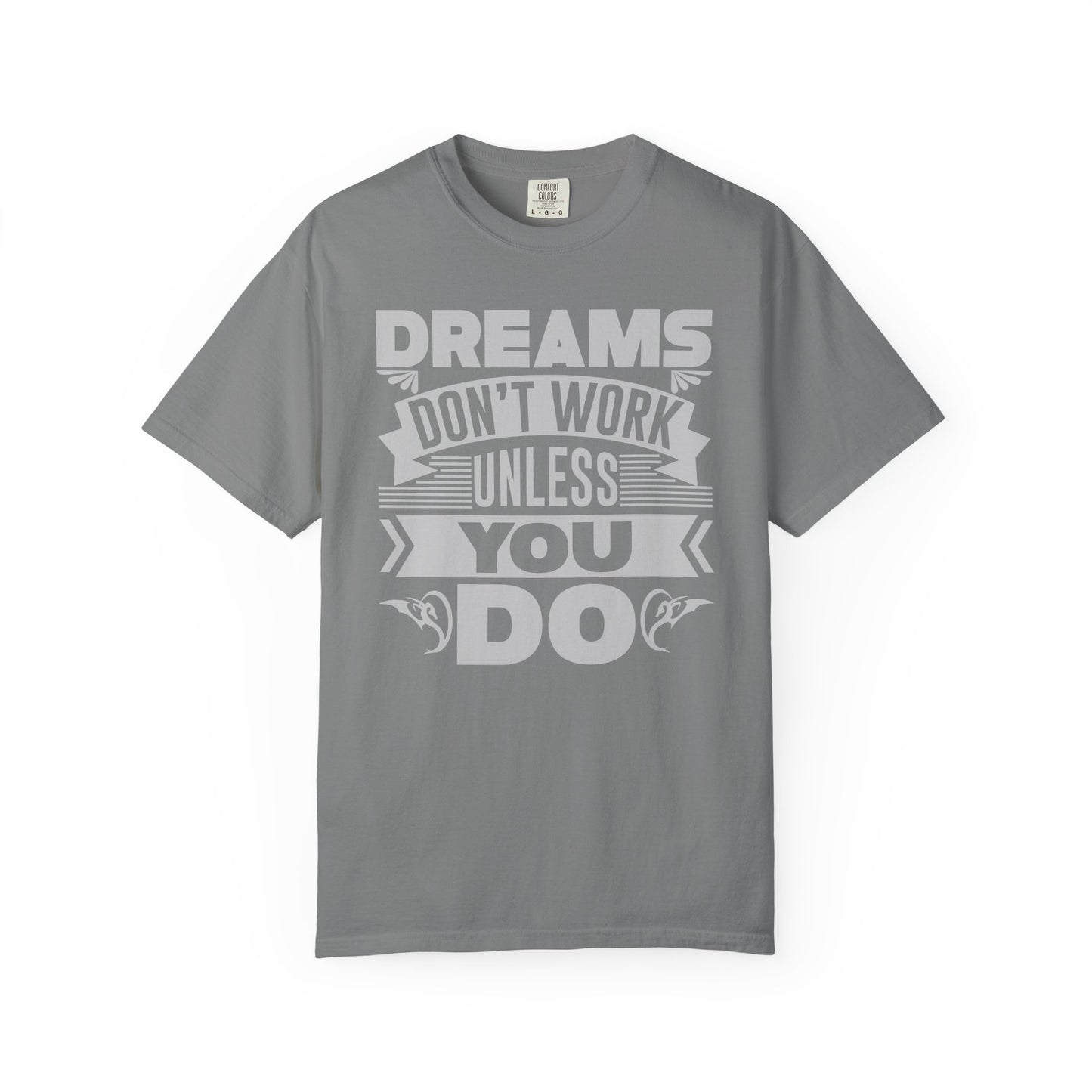 Dreams Works- T-Shirt