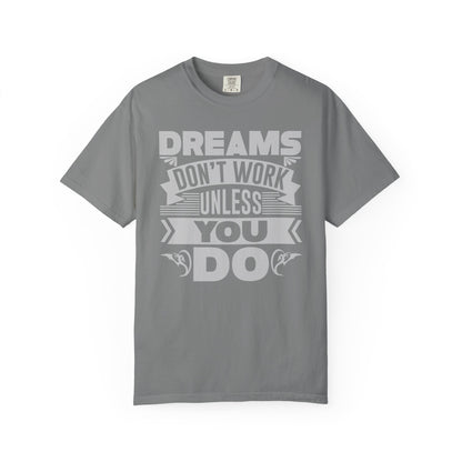 Dreams Works- T-Shirt