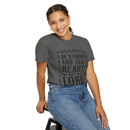 Be Strong And Take Heart Psalm 27 T-Shirt