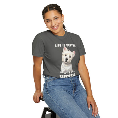 Life is Better Westie Dog - T-Shirt