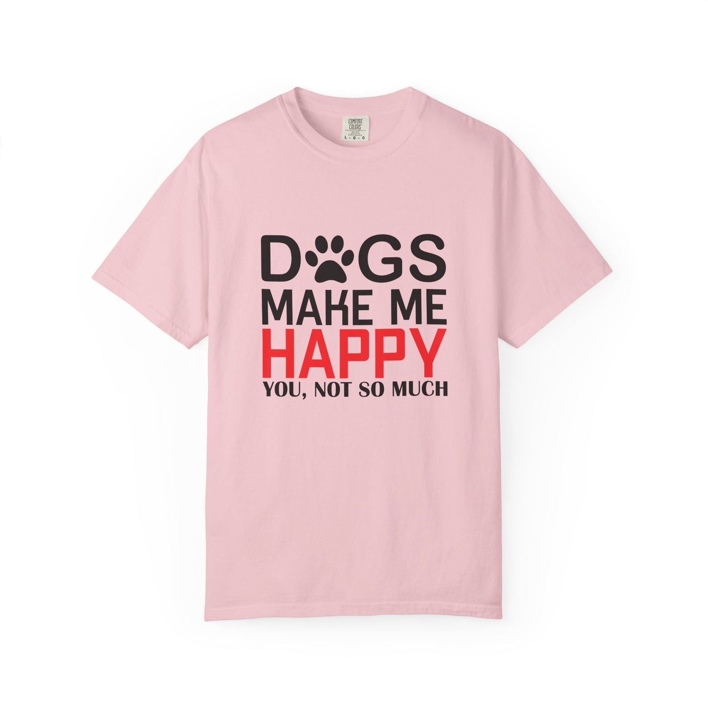Dogs Make Me Happy Dogs - T-Shirt