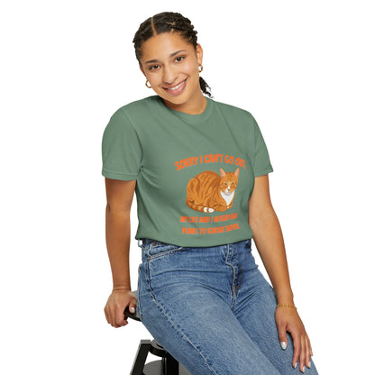 Sorry I Cant Go Cat - T-Shirt