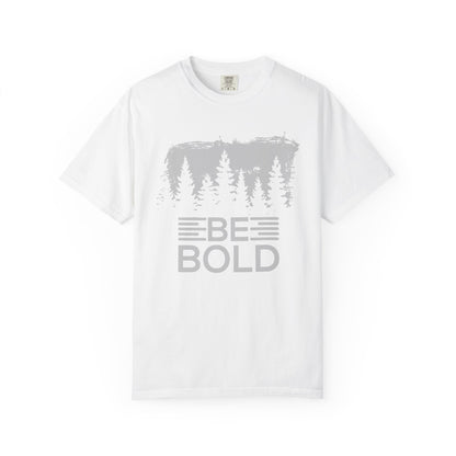Be Bold - T-Shirt