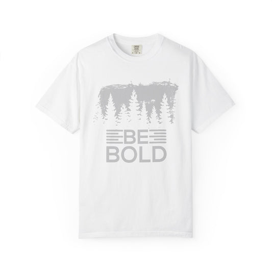 Be Bold - T-Shirt