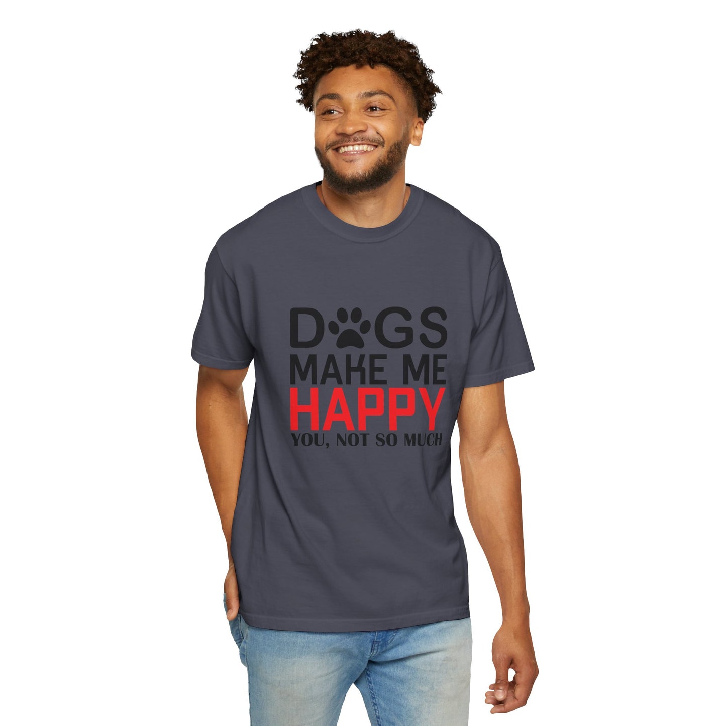 Dogs Make Me Happy Dogs - T-Shirt
