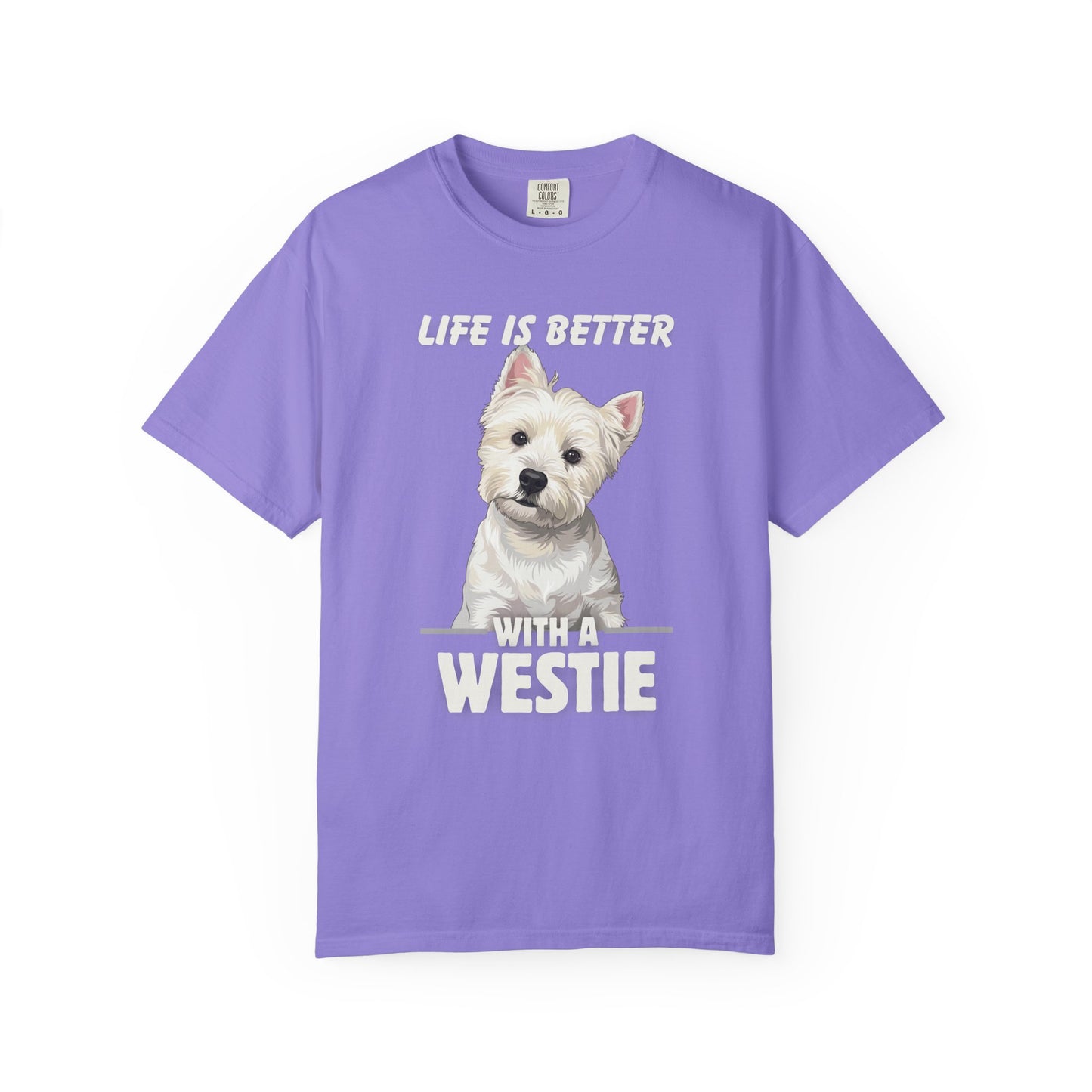 Life is Better Westie Dog - T-Shirt