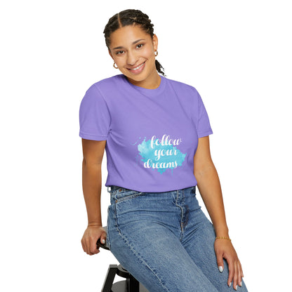 Follow Your Dreams - T-Shirt