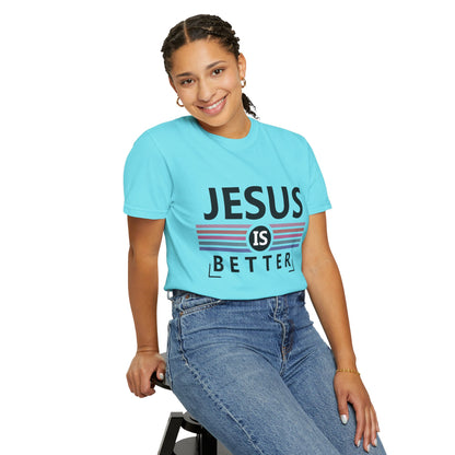 Jesus Is Better - T-Shirt