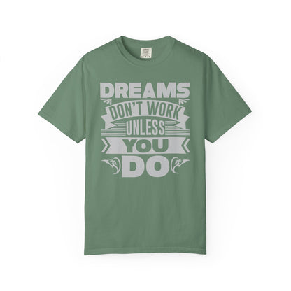 Dreams Works- T-Shirt