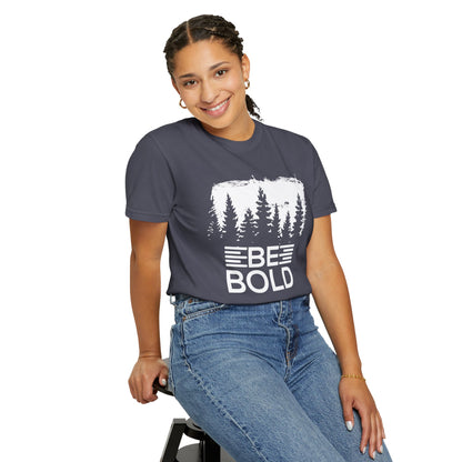 Be Bold - T-Shirt