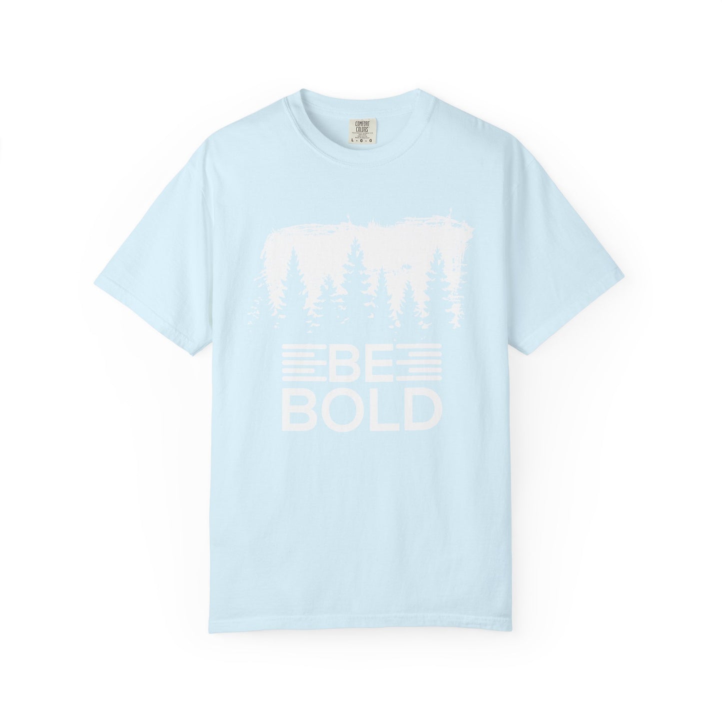 Be Bold - T-Shirt