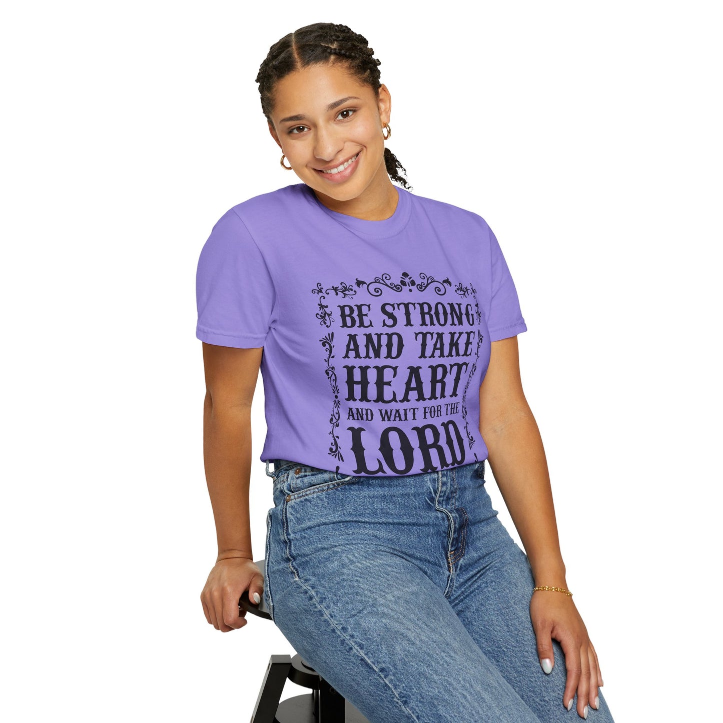 Be Strong And Take Heart Psalm 27 T-Shirt