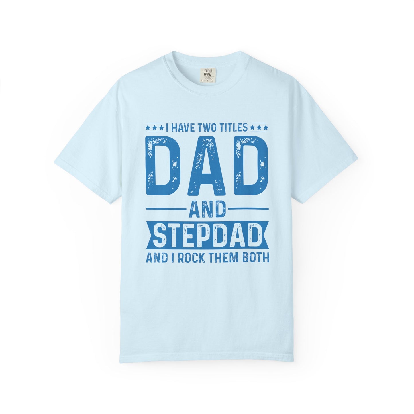 Stepdad And Dad - T-Shirt