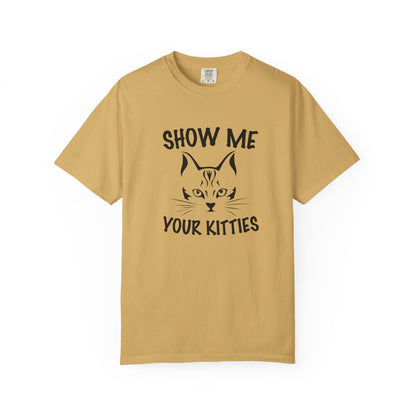 Show Me Your Kitties Cat - T-Shirt
