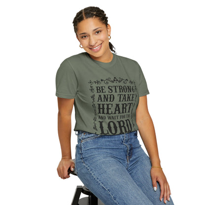 Be Strong And Take Heart Psalm 27 T-Shirt