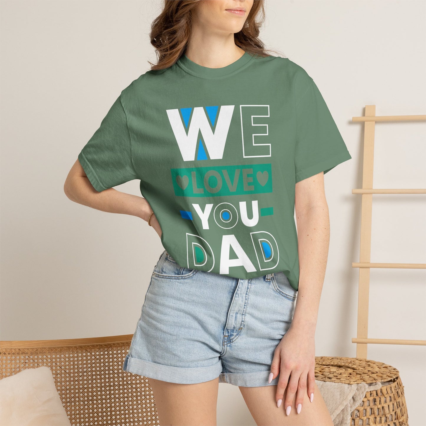 We Love You Dad - T-Shirt