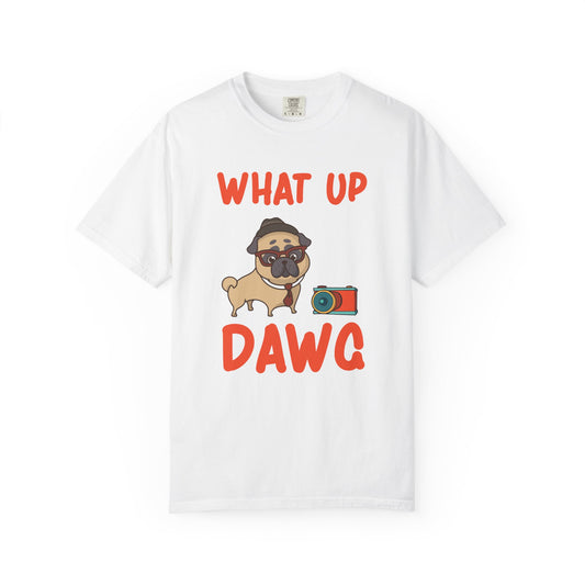 What Up Dawg Dogs - T-Shirt