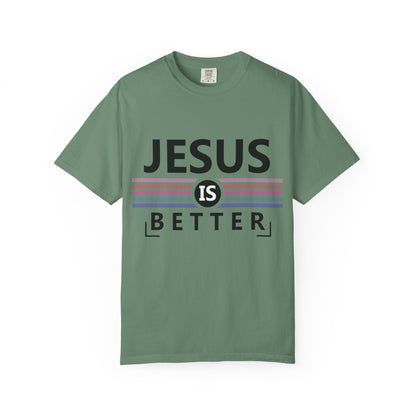 Jesus Is Better - T-Shirt