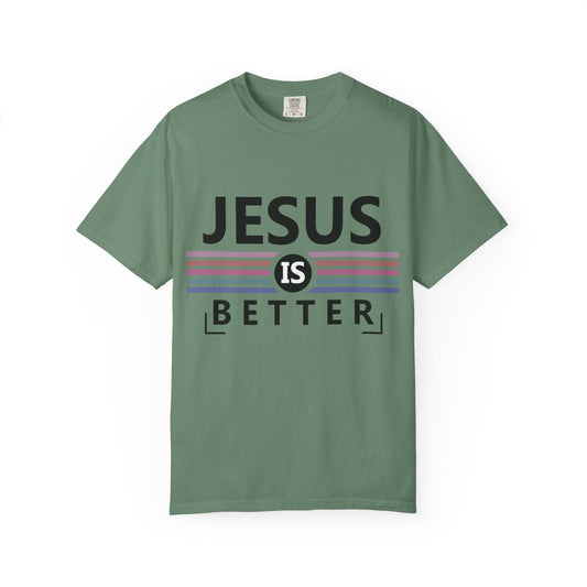 Jesus Is Better - T-Shirt