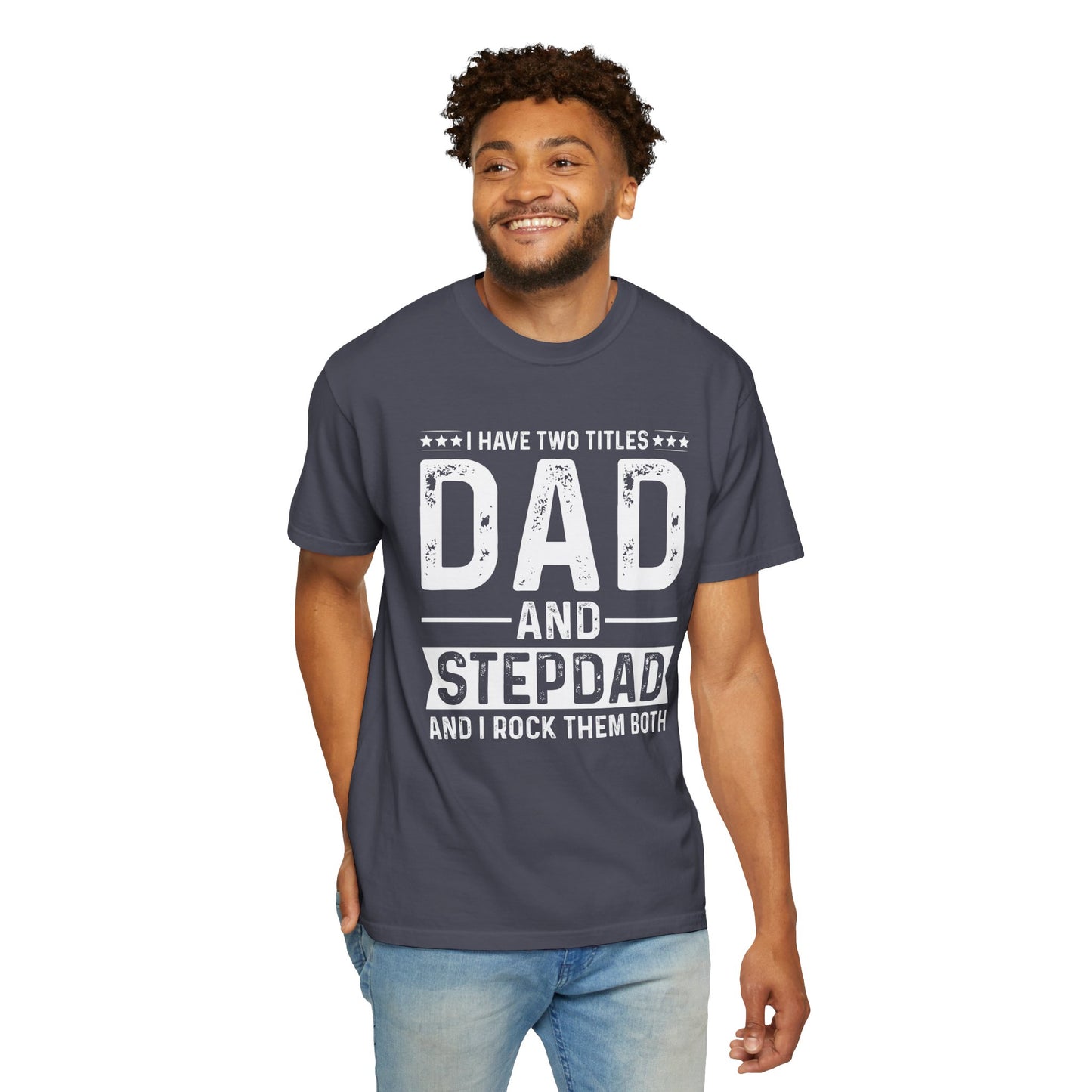 Stepdad And Dad - T-Shirt