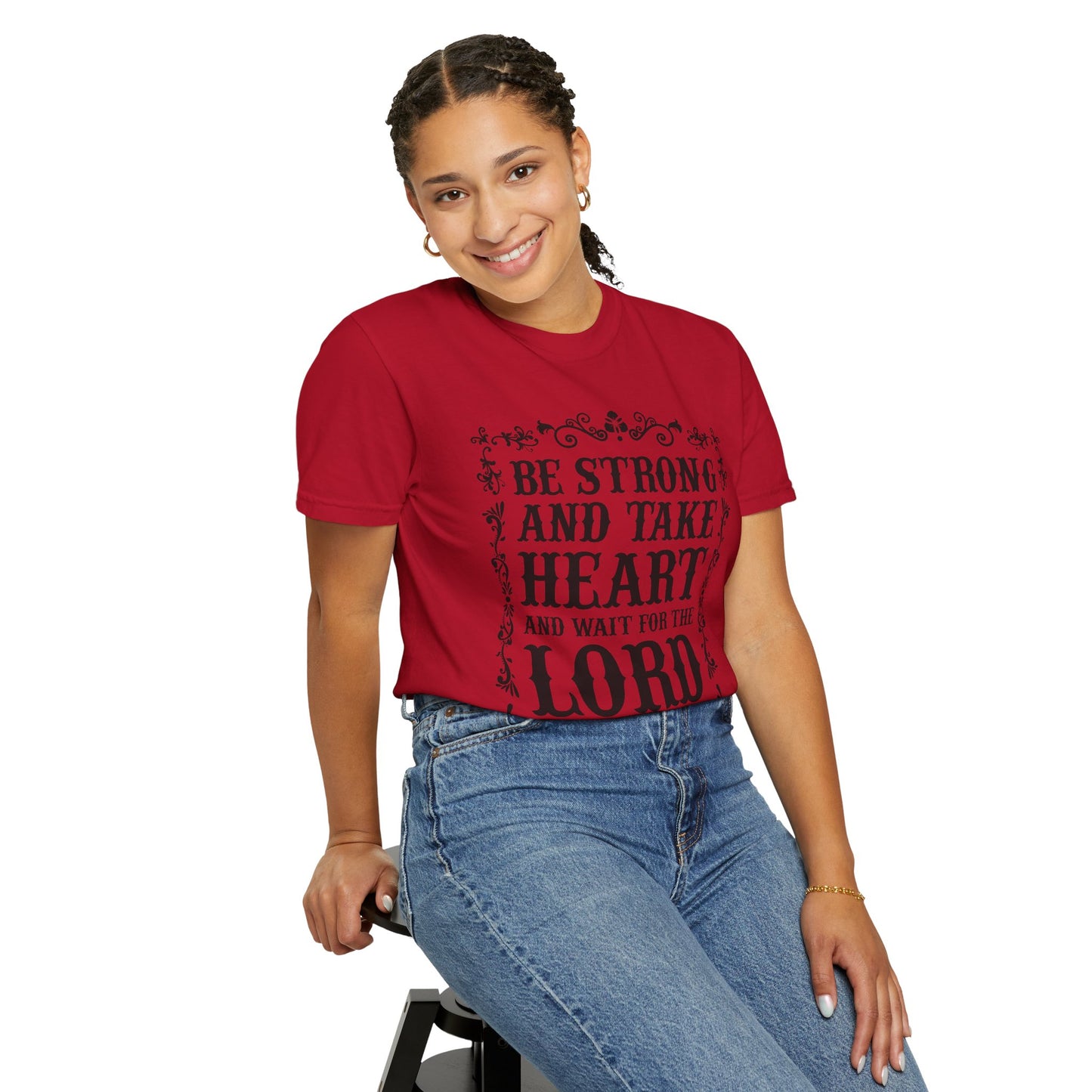Be Strong And Take Heart Psalm 27 T-Shirt