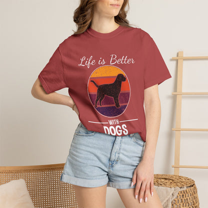 Life is Better With Dogs - T-Shirt