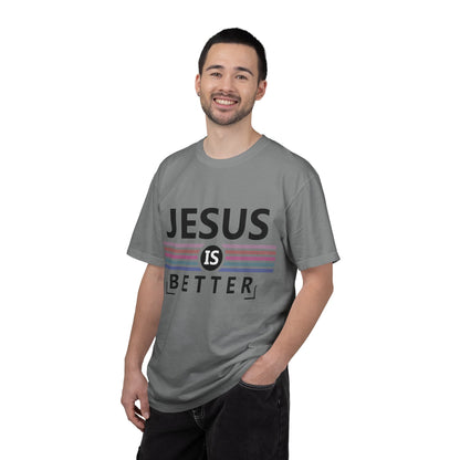 Jesus Is Better - T-Shirt