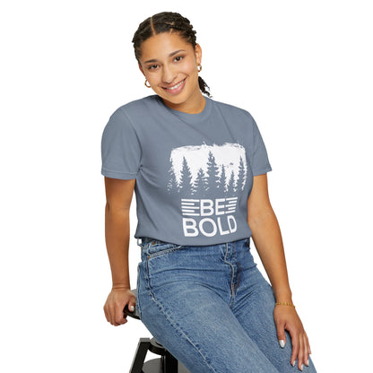 Be Bold - T-Shirt