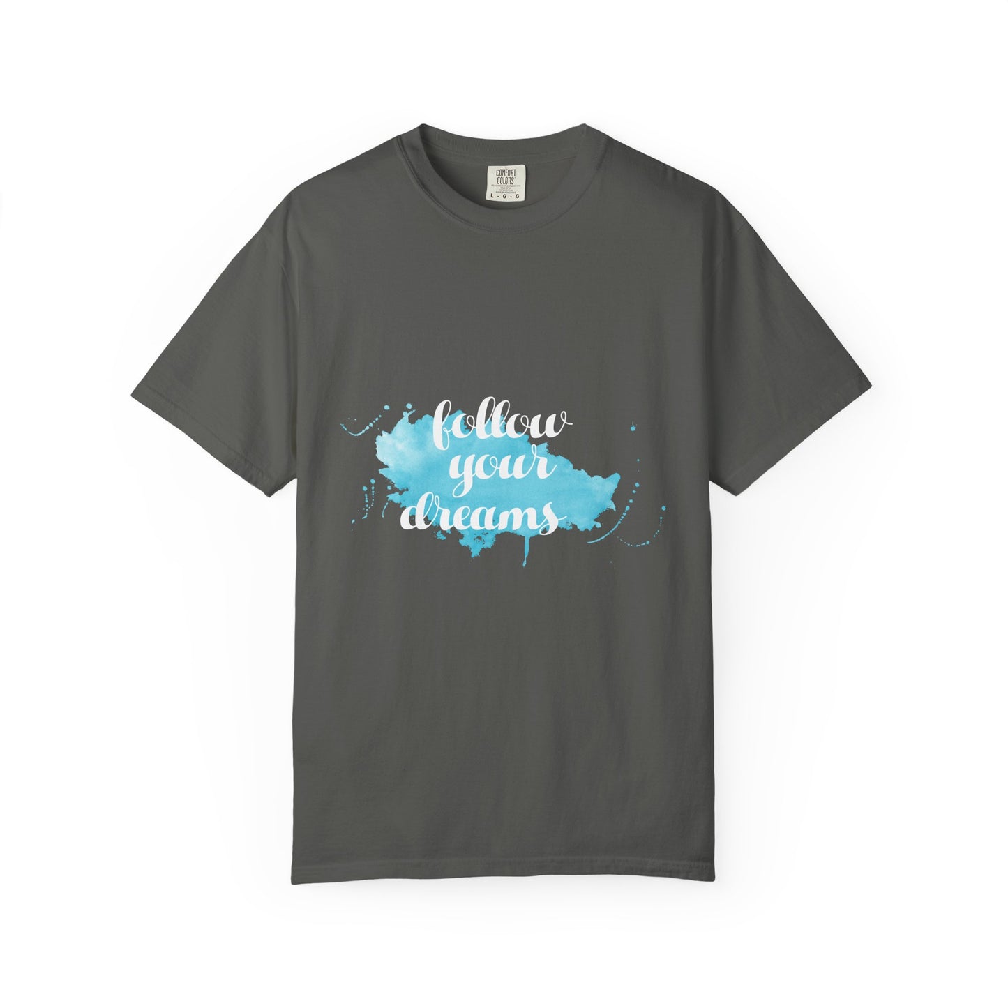 Follow Your Dreams - T-Shirt