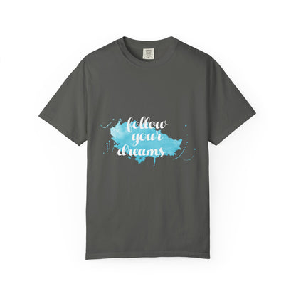 Follow Your Dreams - T-Shirt