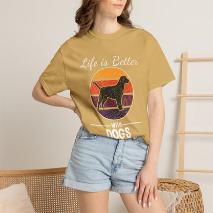 Life is Better With Dogs - T-Shirt