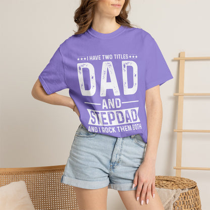 Stepdad And Dad - T-Shirt