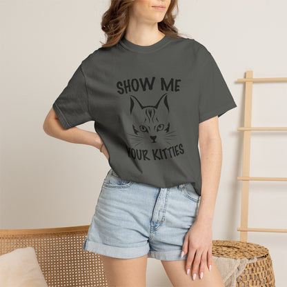 Show Me Your Kitties Cat - T-Shirt