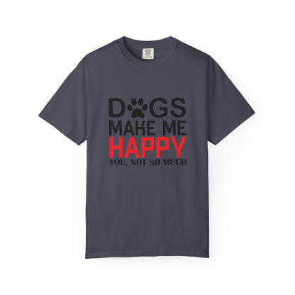 Dogs Make Me Happy Dogs - T-Shirt