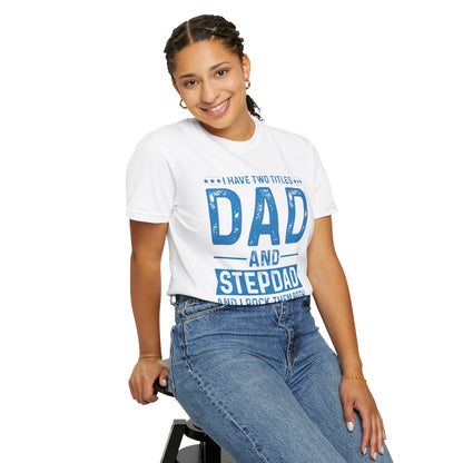 Stepdad And Dad - T-Shirt