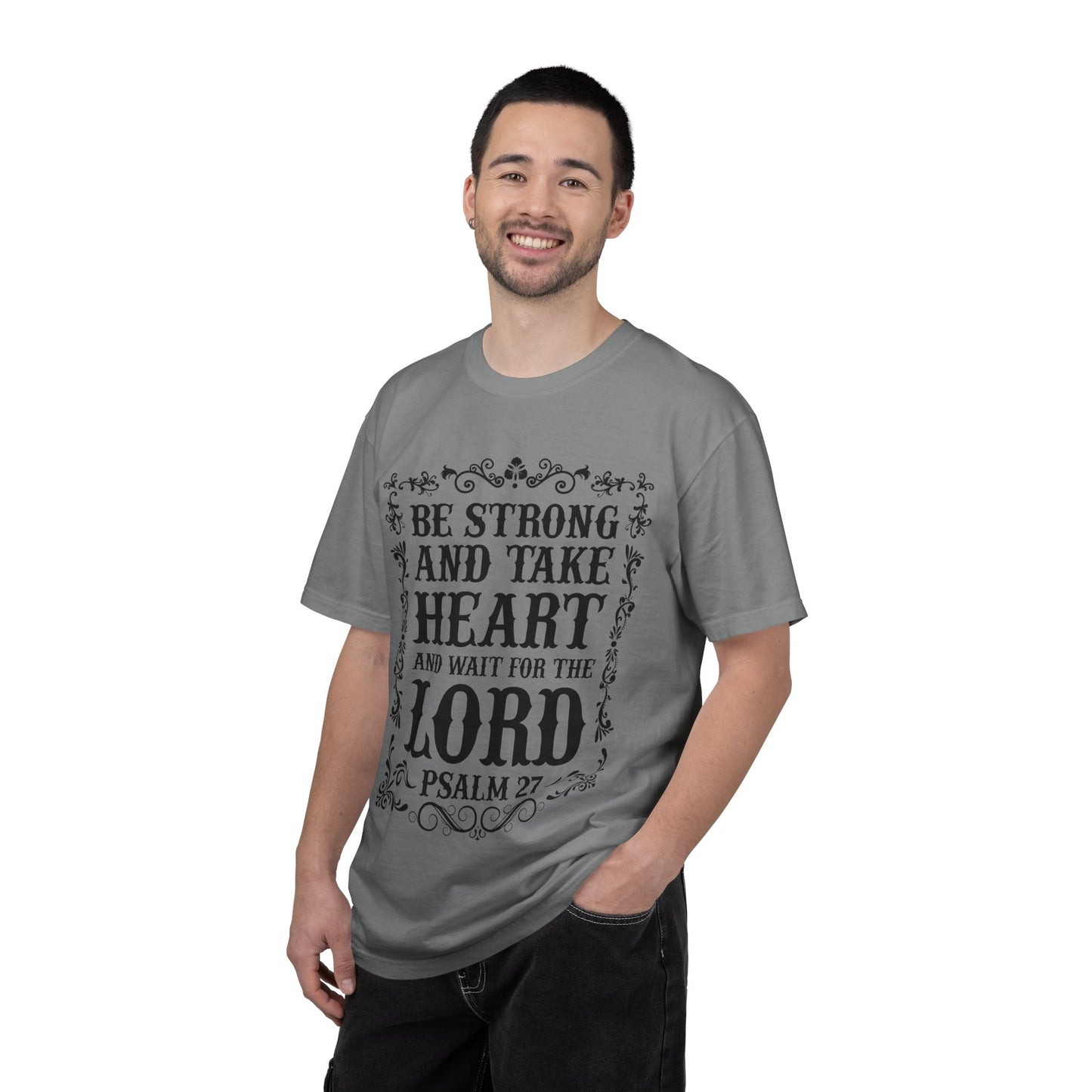 Be Strong And Take Heart Psalm 27 T-Shirt