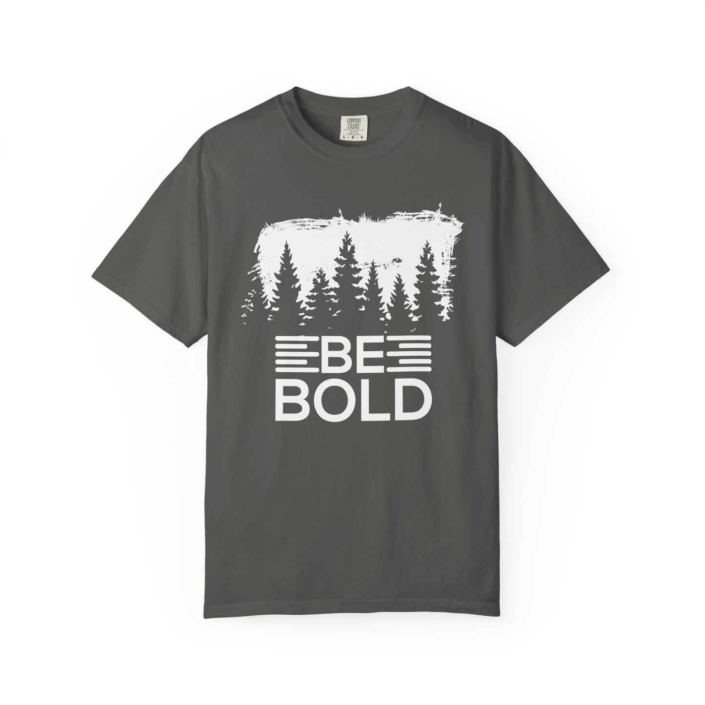 Be Bold - T-Shirt