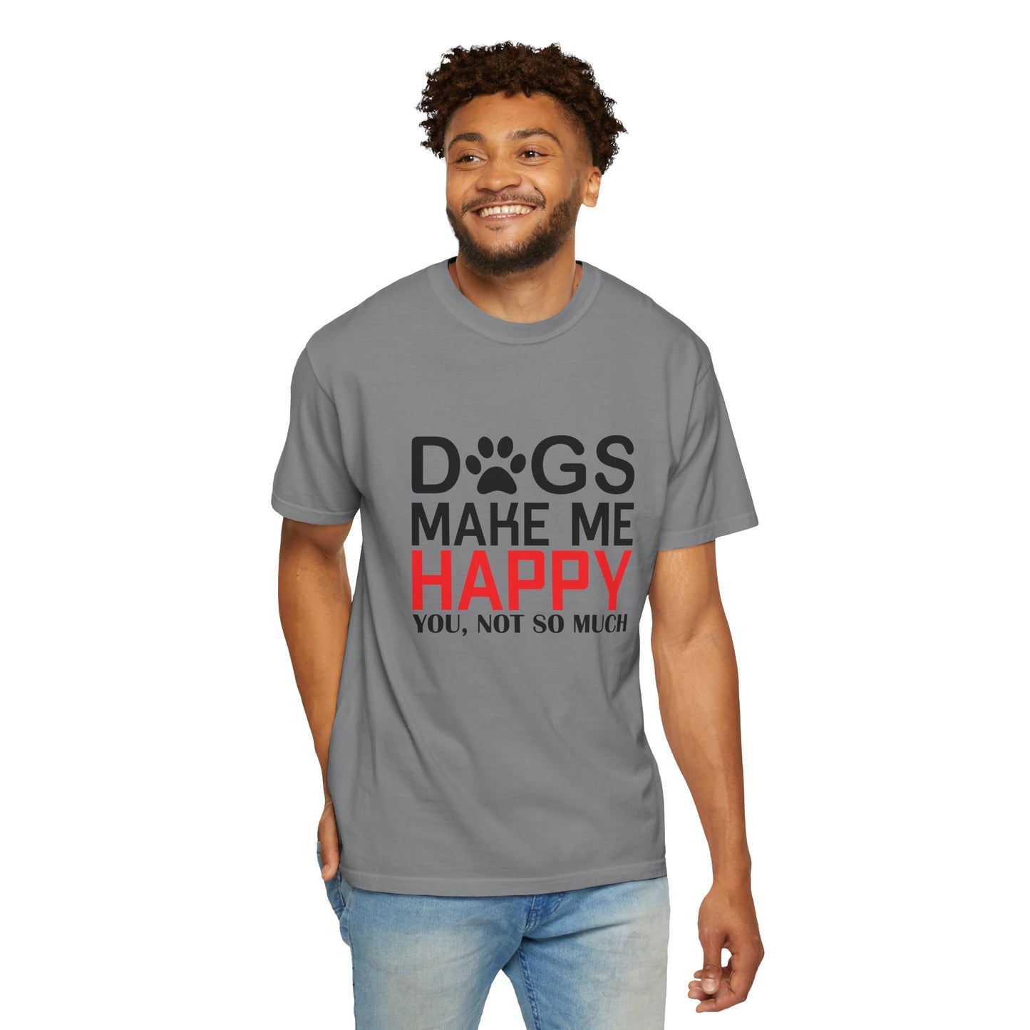 Dogs Make Me Happy Dogs - T-Shirt