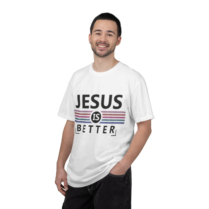 Jesus Is Better - T-Shirt