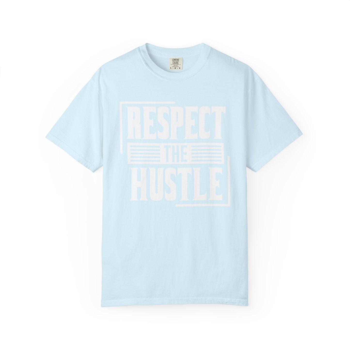 Respect the Hustle - T-Shirt