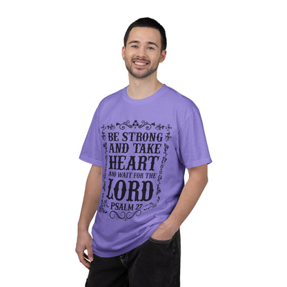 Be Strong And Take Heart Psalm 27 T-Shirt
