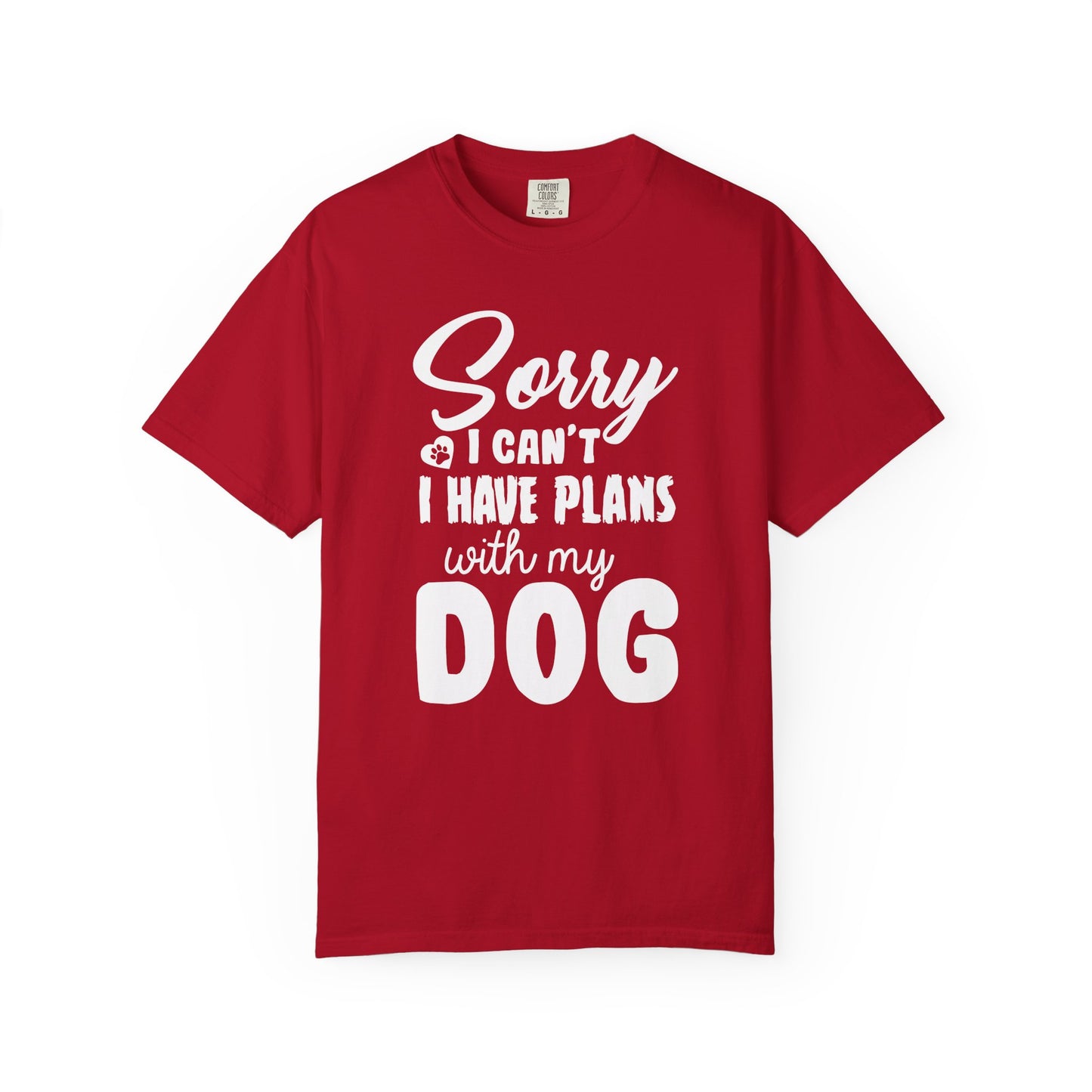 Sorry I Cant Dogs - T-Shirt