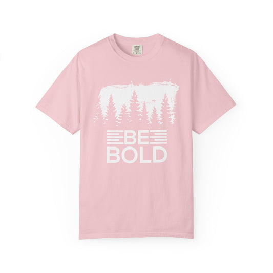 Be Bold - T-Shirt