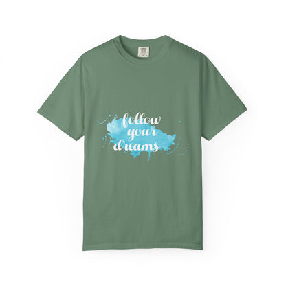 Follow Your Dreams - T-Shirt